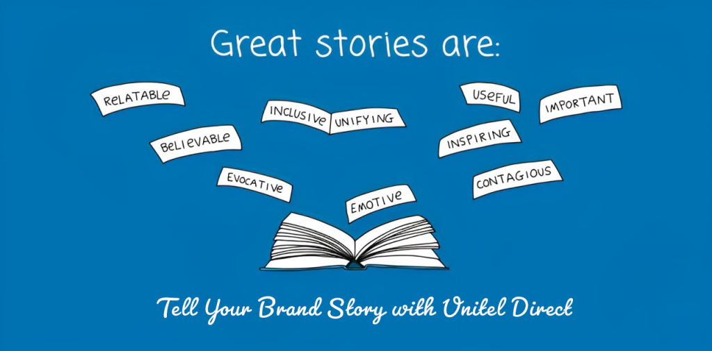 Tell Your Brand Story with Unitel Direct